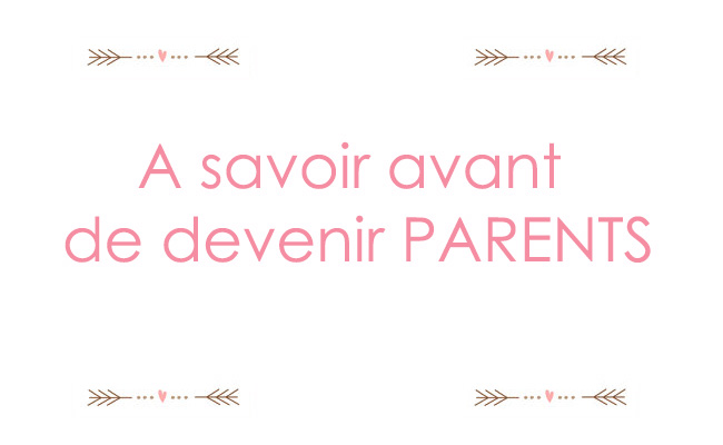 Les Choses Qu Il Faut Savoir Avant De Devenir Parents Une Fille